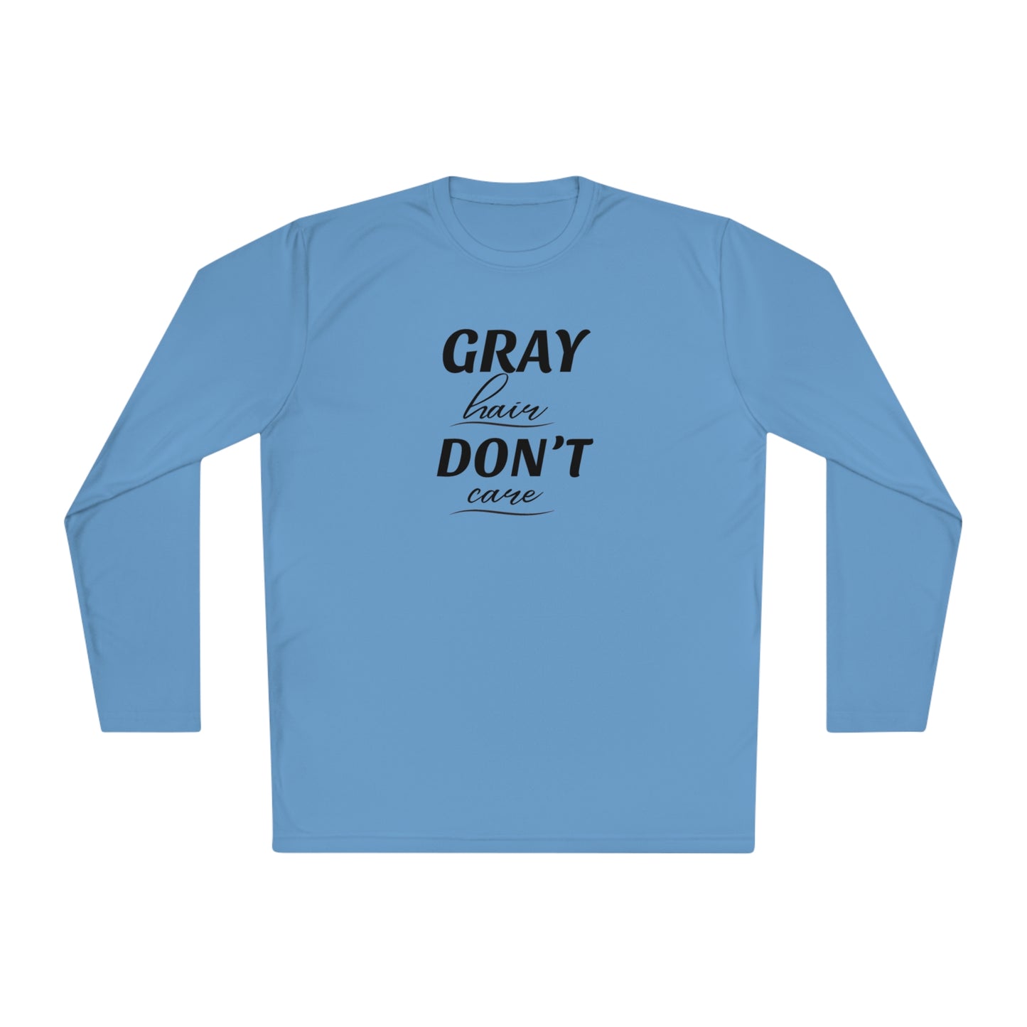 Gray Hair Don't Care Cooling Long Sleeve