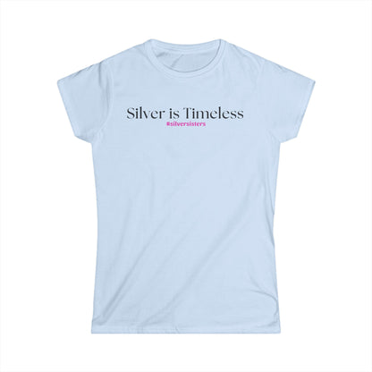 Silver is Timeless - Fitted Tee