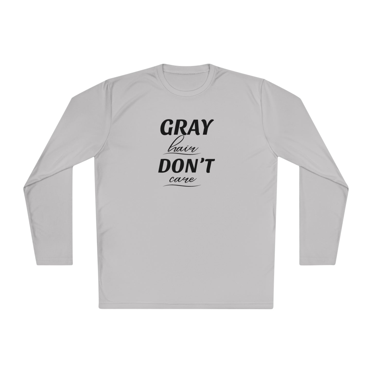 Gray Hair Don't Care Cooling Long Sleeve