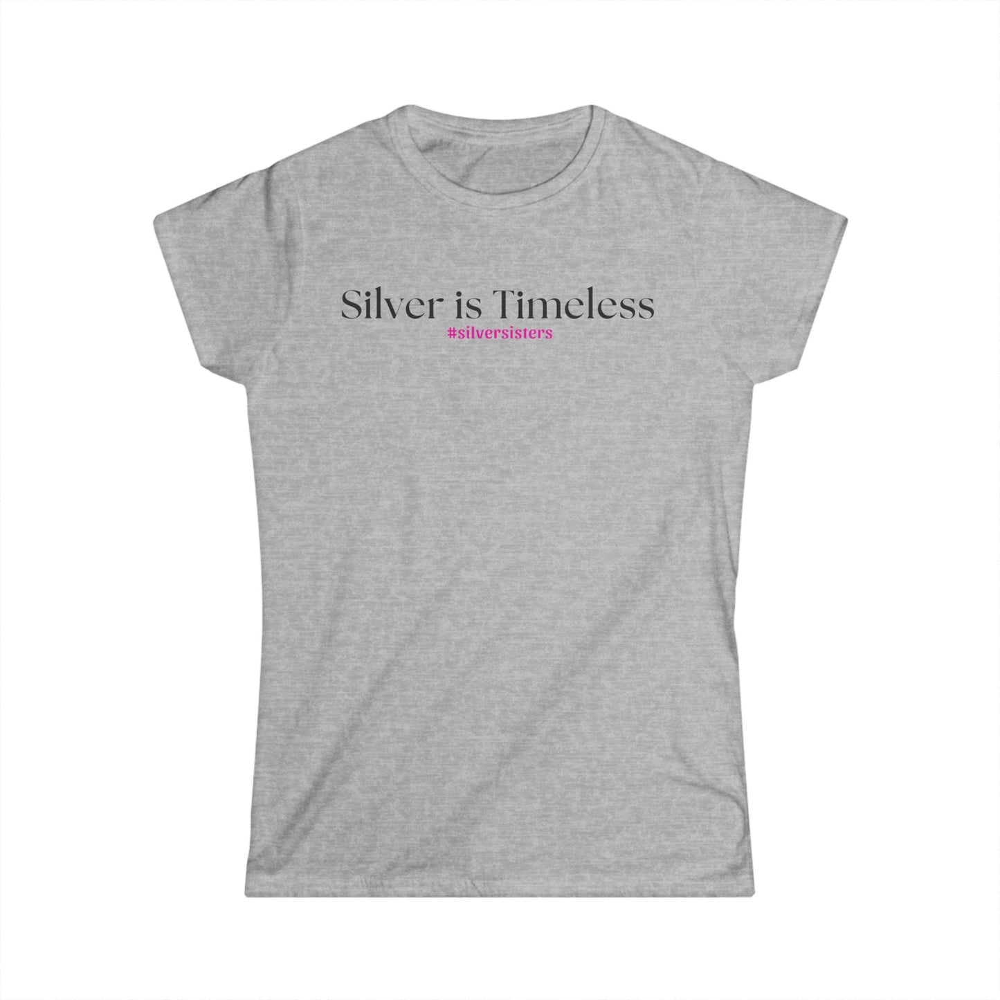 Silver is Timeless - Fitted Tee