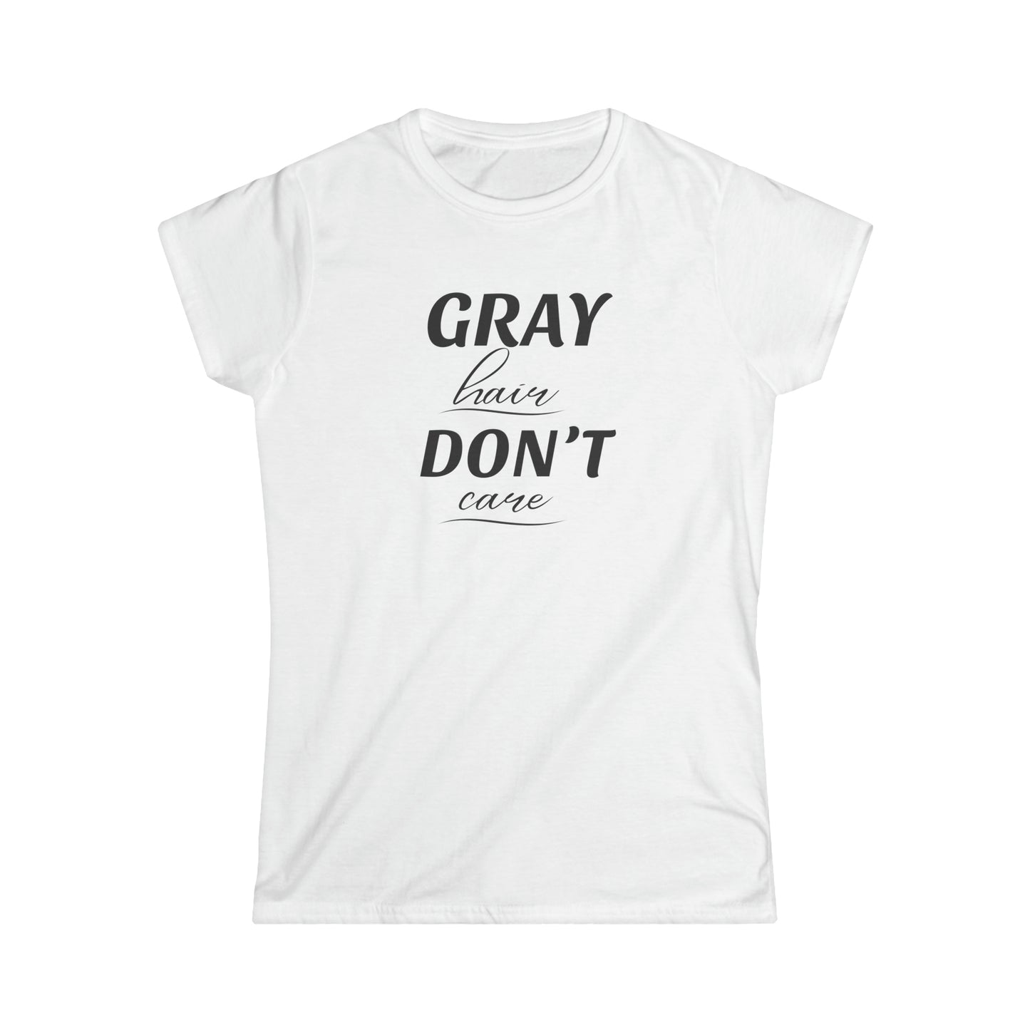 Gray Hair Don't Care Tee