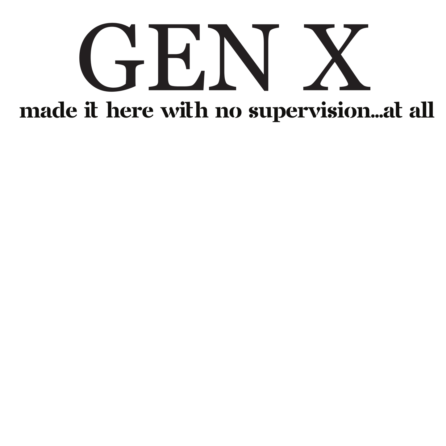 Gen X - No Supervision