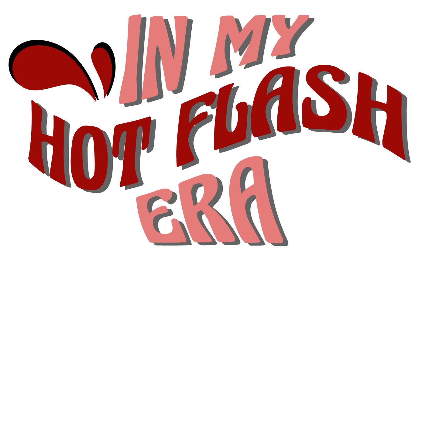 In My Hot Flash Era Cooling Long Sleeve