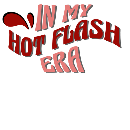 In My Hot Flash Era Cooling Long Sleeve