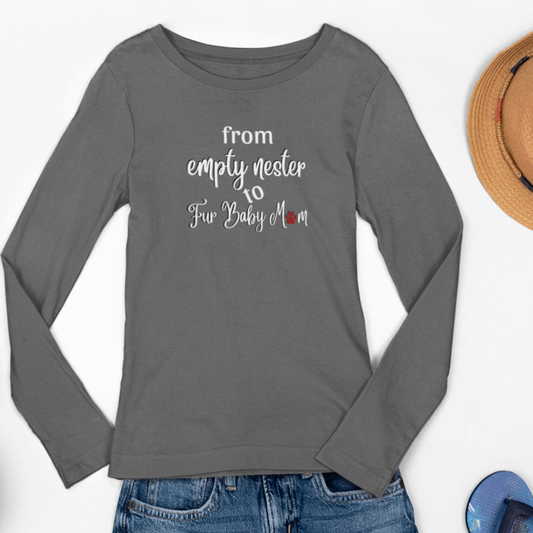 From Empty Nester to Fur Baby Mom Long Sleeve Cooling Shirt-